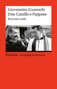 Don Camillo e Peppone. Racconti scelti. Italienischer Text mit deutschen Worterklärungen. B2 (GER)