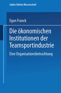 Die ökonomischen Institutionen der Teamsportindustrie