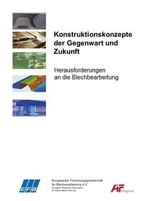 Konstruktionskonzepte der Gegenwart und Zukunft - Herausforderungen an die Blechbearbeitung