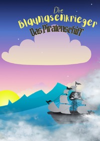 Die Blaunasen Krieger / Die Blaunasenkrieger Das Piratenschiff