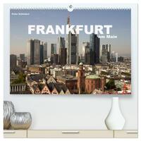 Frankfurt am Main (hochwertiger Premium Wandkalender 2025 DIN A2 quer), Kunstdruck in Hochglanz