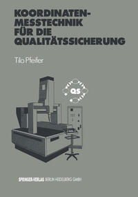 Koordinatenmeßtechnik für die Qualitätssicherung