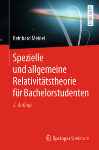 Spezielle und allgemeine Relativitätstheorie für Bachelorstudenten