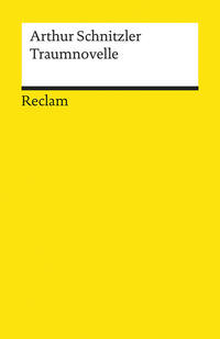 Traumnovelle. Textausgabe mit Anmerkungen/Worterklärungen, Editorischer Notiz, Literaturhinweisen und Nachwort