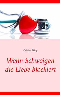 Wenn Schweigen die Liebe blockiert