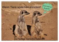 Wenn Tiere sprechen könnten! Der lustige Sprüche Kalender (Wandkalender 2025 DIN A3 quer), CALVENDO Monatskalender