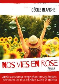 Nos vies en Rose