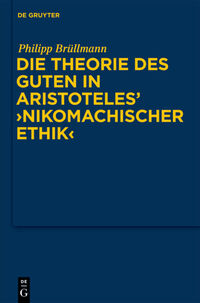 Die Theorie des Guten in Aristoteles' "Nikomachischer Ethik"