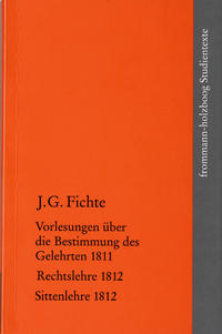 Johann Gottlieb Fichte: Die späten wissenschaftlichen Vorlesungen / III: 1811–1812