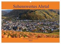 Sehenswertes Ahrtal - Von Altenahr bis Bad Neuenahr (Wandkalender 2025 DIN A2 quer), CALVENDO Monatskalender