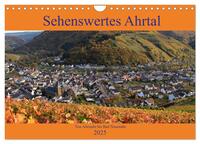 Sehenswertes Ahrtal - Von Altenahr bis Bad Neuenahr (Wandkalender 2025 DIN A4 quer), CALVENDO Monatskalender