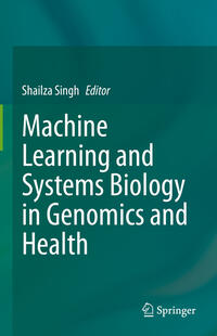 Machine Learning and Systems Biology in Genomics and Health