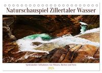 Naturschauspiel Zillertaler Wasser (Tischkalender 2025 DIN A5 quer), CALVENDO Monatskalender