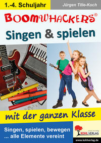 Boomwhackers - Singen und spielen mit der ganzen Klasse