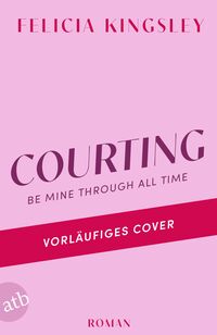 Courting – Be mine through all time