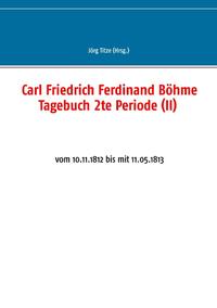 Carl Friedrich Ferdinand Böhme Tagebuch 2te Periode (II)