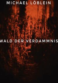 Wald der Verdammnis