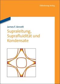 Supraleitung, Suprafluidität und Kondensate