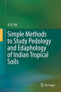 Simple Methods to Study Pedology and Edaphology of Indian Tropical Soils