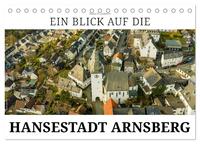 Ein Blick auf die Hansestadt Arnsberg (Tischkalender 2025 DIN A5 quer), CALVENDO Monatskalender