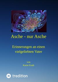 Asche - nur Asche