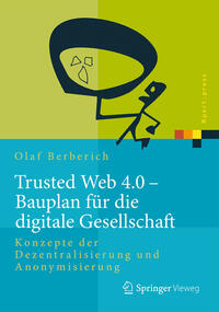 Trusted Web 4.0 - Bauplan für die digitale Gesellschaft