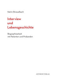 Interview und Lebensgeschichte