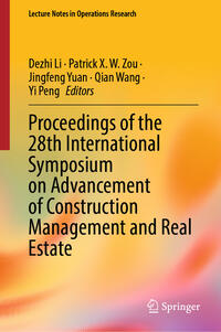 Proceedings of the 28th International Symposium on Advancement of Construction Management and Real Estate