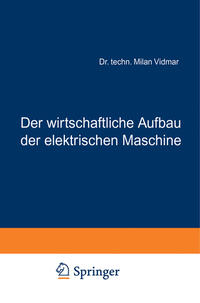 Der wirtschaftliche Aufbau der elektrischen Maschine