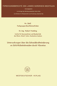 Untersuchungen über die Schneidkraftminderung an Schürfkübelschneiden durch Vibration