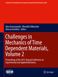 Challenges in Mechanics of Time Dependent Materials, Volume 2