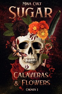 Sugar / Sugar, Calaveras &amp; Flowers