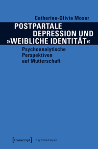 Postpartale Depression und »weibliche Identität«