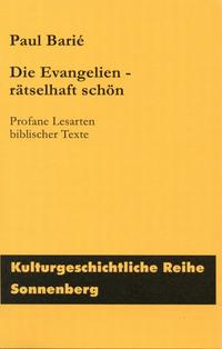 Die Evangelien - rätselhaft schön