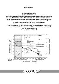 Bipolarplatten für Polymerelektrolytmembran-Brennstoffzellen aus thermisch und elektrisch hochleitfähigen thermoplastischen Kunststoffen: Rezeptierung, Herstellung, Charakterisierung und Anwendung