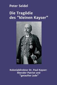 Die Tragödie des "kleinen Kayser"