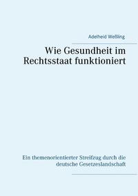 Wie Gesundheit im Rechtsstaat funktioniert