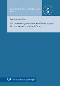 Verantwortungsbewusste Konfliktlösungen bei embryopathischem Befund