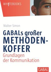 GABALs großer Methodenkoffer. Grundlagen der Kommunikation