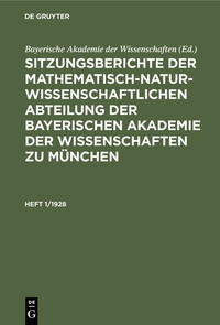 Sitzungsberichte der Mathematisch-Naturwissenschaftlichen Abteilung... / Sitzungsberichte der Mathematisch-Naturwissenschaftlichen Abteilung.... Heft 1/1928