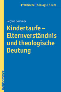 Kindertaufe - Elternverständnis und theologische Deutung