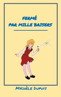 Fermé par mille baisers