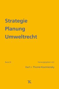 Strategie Planung Umweltrecht, Band 8