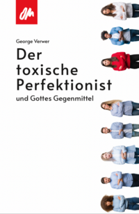 Der toxische Perfektionist