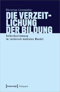 Die Verzeitlichung der Bildung