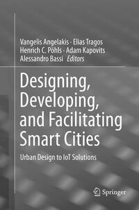 Designing, Developing, and Facilitating Smart Cities