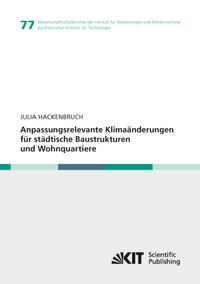 Anpassungsrelevante Klimaänderungen für städtische Baustrukturen und Wohnquartiere