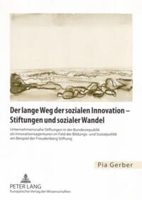 Der lange Weg der sozialen Innovation – Stiftungen und sozialer Wandel