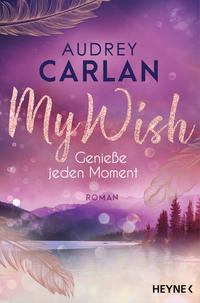 My Wish - Genieße jeden Moment