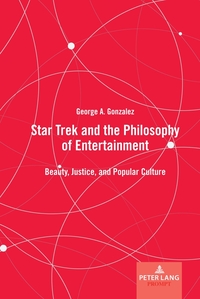 Star Trek and the Philosophy of Entertainment